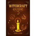 Witchcraft Guide: A Modern Guide to Witchcraft with Moon Spells, Rituals, Herbal Power, Crystal Magic, and Candle. Create Your Own Magical Life (2022 - Paperback | Books | Wiccan Center