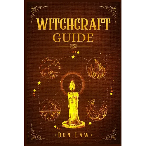 Witchcraft Guide: A Modern Guide to Witchcraft with Moon Spells, Rituals, Herbal Power, Crystal Magic, and Candle. Create Your Own Magical Life (2022 - Paperback | Books | Wiccan Center