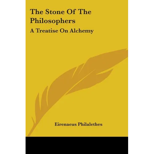 The Stone Of The Philosophers: A Treatise On Alchemy - Paperback | Books | Wiccan Center