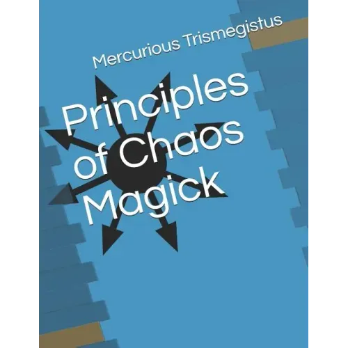 Principles of Chaos Magick - Paperback | Books | Wiccan Center