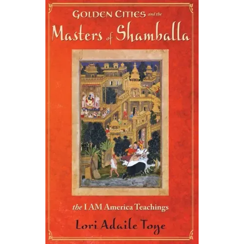 Golden Cities and the Masters of Shamballa - Hardcover | Books | Wiccan Center