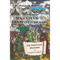 Markham's Brotherhood: The Rosicrucian Manifestos in Modern English - Paperback
