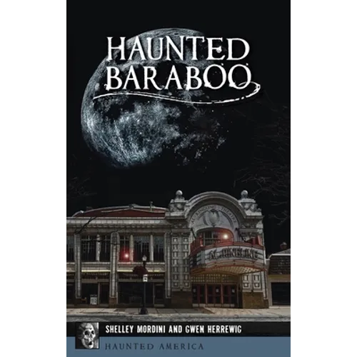 Haunted Baraboo - Hardcover | Books | Wiccan Center