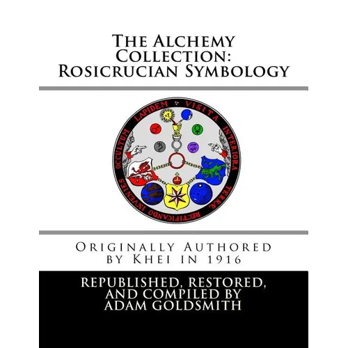 The Alchemy Collection: Rosicrucian Symbology - Paperback | Books | Wiccan Center