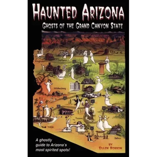 Haunted Arizona: Ghosts of the Grand Canyon State - Paperback | Books | Wiccan Center