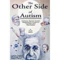 The Other Side of Autism: Famous Spirits Unveil Regressive Autism's Causes and Remedies - Paperback | Books | Wiccan Center