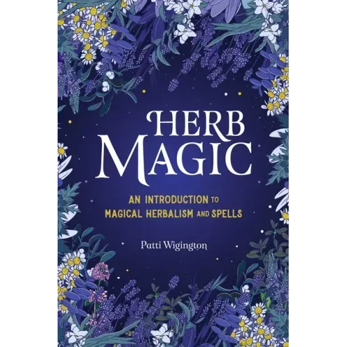 Herb Magic: An Introduction to Magical Herbalism and Spells - Paperback | Books | Wiccan Center