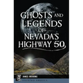 Ghosts and Legends of Nevada's Highway 50 - Paperback | Books | Wiccan Center