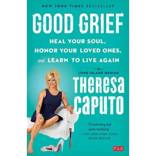Good Grief: Heal Your Soul, Honor Your Loved Ones, and Learn to Live Again - Paperback | Books | Wiccan Center