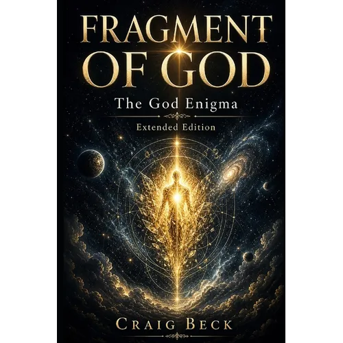 Fragment of God: The God Enigma Extended Edition - Paperback | Books | Wiccan Center