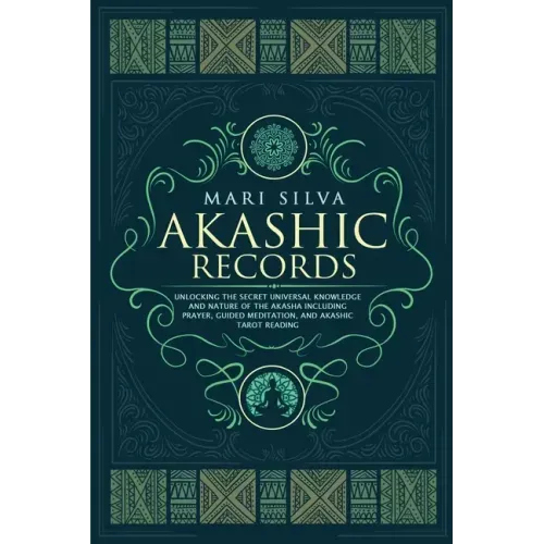 Akashic Records: Unlocking the Secret Universal Knowledge and Nature of the Akasha Including Prayer, Guided Meditation, and Akashic Tarot Reading - Paperback