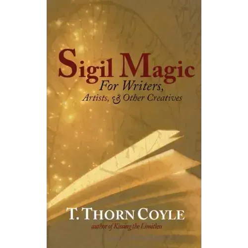 Sigil Magic: for Writers and Other Creatives - Paperback | Books | Wiccan Center