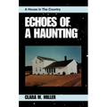 Echoes of a Haunting: A House in the Country - Paperback | Books | Wiccan Center