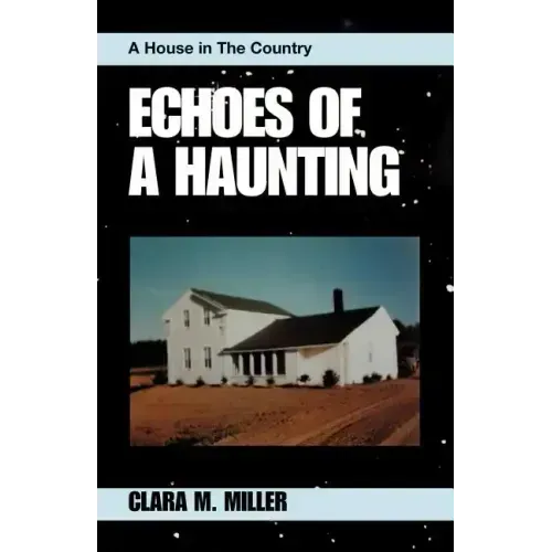Echoes of a Haunting: A House in the Country - Paperback | Books | Wiccan Center