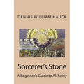 Sorcerer's Stone: A Beginner's Guide to Alchemy - Paperback | Books | Wiccan Center