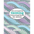 The Completely CALMING Colouring Book for Adults - Paperback