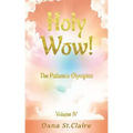 Holy Wow!: The Patience Olympics - Paperback