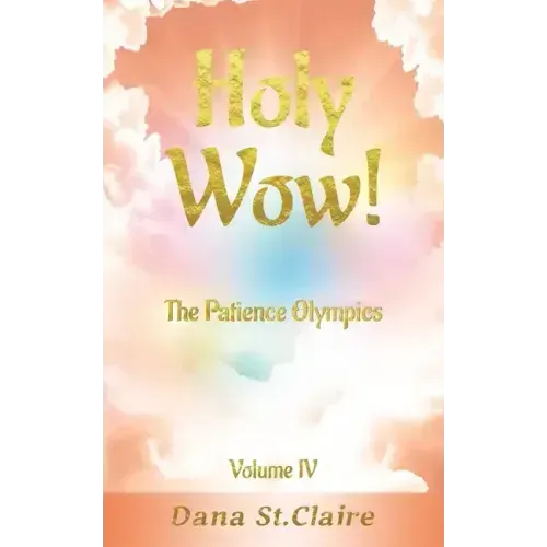 Holy Wow!: The Patience Olympics - Paperback