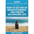 Auras: Understand and Feel Them- How to Get Rid of Negative Energy and Create an Amazing Life - Paperback | Books | Wiccan Center