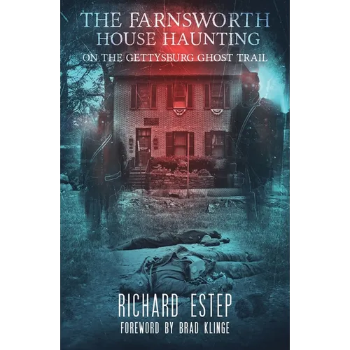 The Farnsworth House Haunting: On the Gettysburg Ghost Trail - Paperback | Books | Wiccan Center