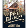 Seasons in the Pine Barrens: The Journal of Miriam S. Moss - Paperback
