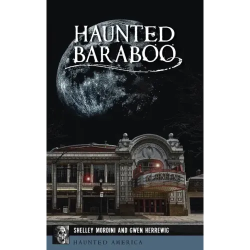 Haunted Baraboo - Hardcover | Books | Wiccan Center