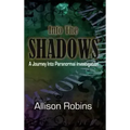 Into the Shadows: A Journey into Paranormal Investigation - Hardcover | Books | Wiccan Center