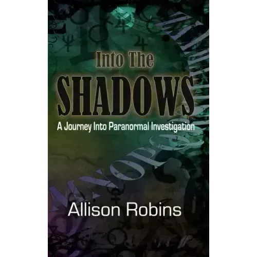 Into the Shadows: A Journey into Paranormal Investigation - Hardcover | Books | Wiccan Center