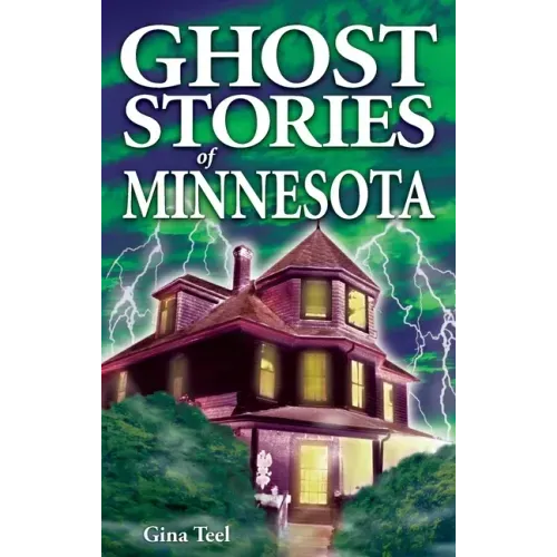 Ghost Stories of Minnesota - Paperback | Books | Wiccan Center