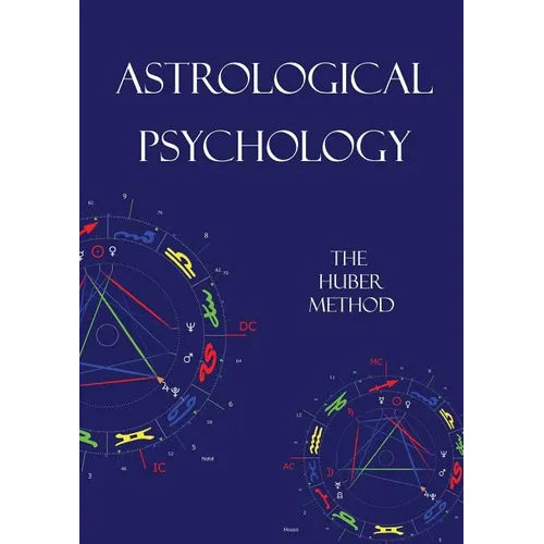 Astrological Psychology: The Huber Method - Paperback | Books | Wiccan Center