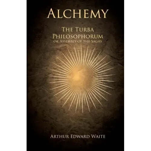 Alchemy - The Turba Philosophorum or Assembly of the Sagas - Paperback