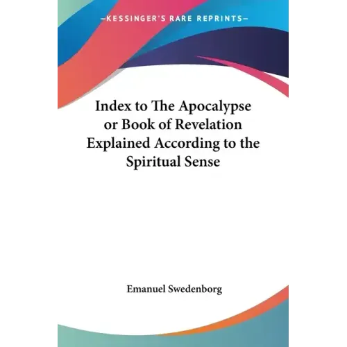Index to the Apocalypse or Book of Revelation Explained According to the Spiritual Sense - Paperback | Books | Wiccan Center