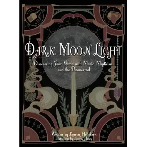 Dark Moon Light: Discovering Your World with Magic, Mysticism, and the Paranormal - Paperback | Books | Wiccan Center