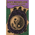 Love Becomes Her: A Fable for the Ages - Paperback | Books | Wiccan Center