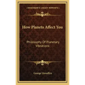 How Planets Affect You: Philosophy of Planetary Vibrations - Hardcover | Books | Wiccan Center