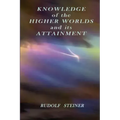 Knowledge of the Higher Worlds and its Attainment - Paperback | Books | Wiccan Center