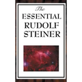 The Essential Rudolf Steiner - Hardcover | Books | Wiccan Center