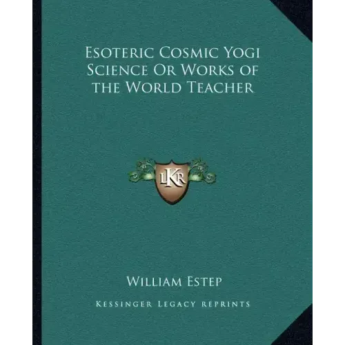 Esoteric Cosmic Yogi Science Or Works of the World Teacher - Paperback
