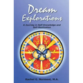 Dream Explorations: A Journey in Self-Knowledge and Self-Realization