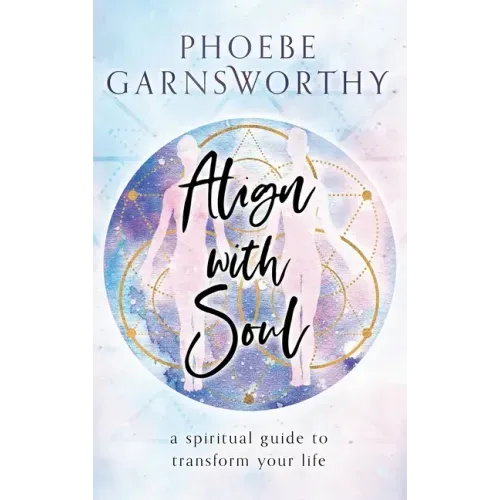 Align with Soul - Hardcover | Books | Wiccan Center