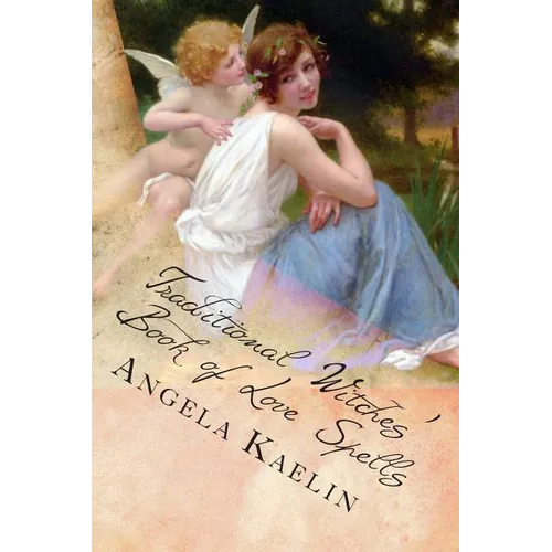 Traditional Witches' Book of Love Spells - Paperback | Books | Wiccan Center