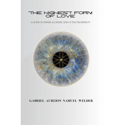 The Highest Form of Love - A Guide to Inner Alchemy & Outer Prosperity - Paperback | Books | Wiccan Center
