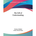 The Gift of Understanding - Paperback