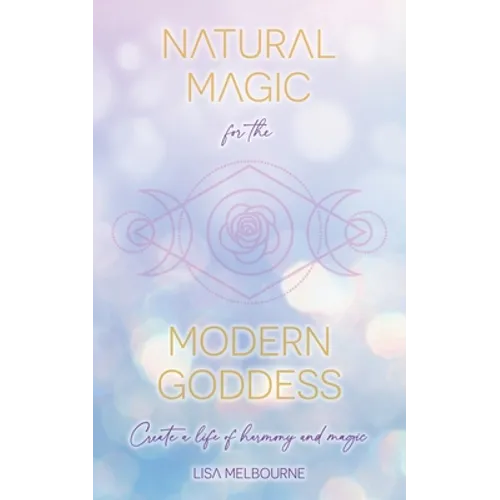 Natural Magic For The Modern Goddess - Paperback | Books | Wiccan Center