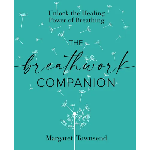 The Breathwork Companion: Unlock the Healing Power of Breathing - Paperback | Books | Wiccan Center