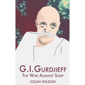 G.I. Gurdjieff: The War Against Sleep - Paperback | Books | Wiccan Center