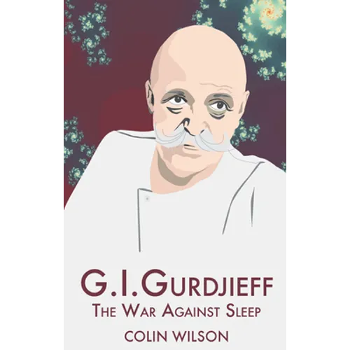 G.I. Gurdjieff: The War Against Sleep - Paperback | Books | Wiccan Center