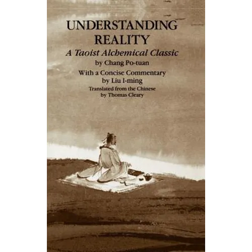 Understanding Reality: A Taoist Alchemical Classic - Hardcover | Books | Wiccan Center