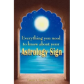 Everything You Need to Know about Your Astrology Sign - Paperback