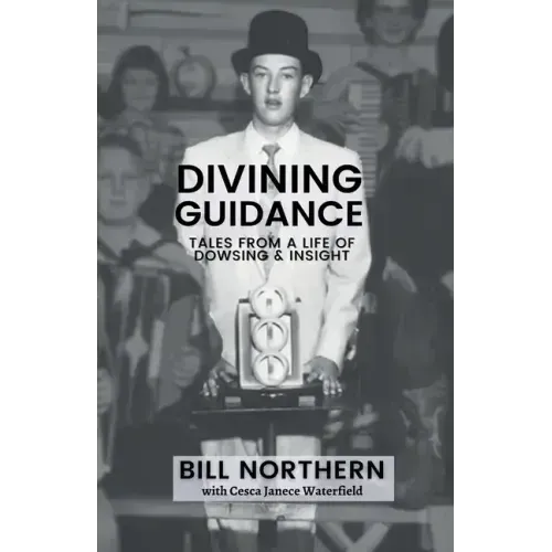 Divining Guidance: Tales from a Life of Dowsing & Insight - Paperback | Books | Wiccan Center